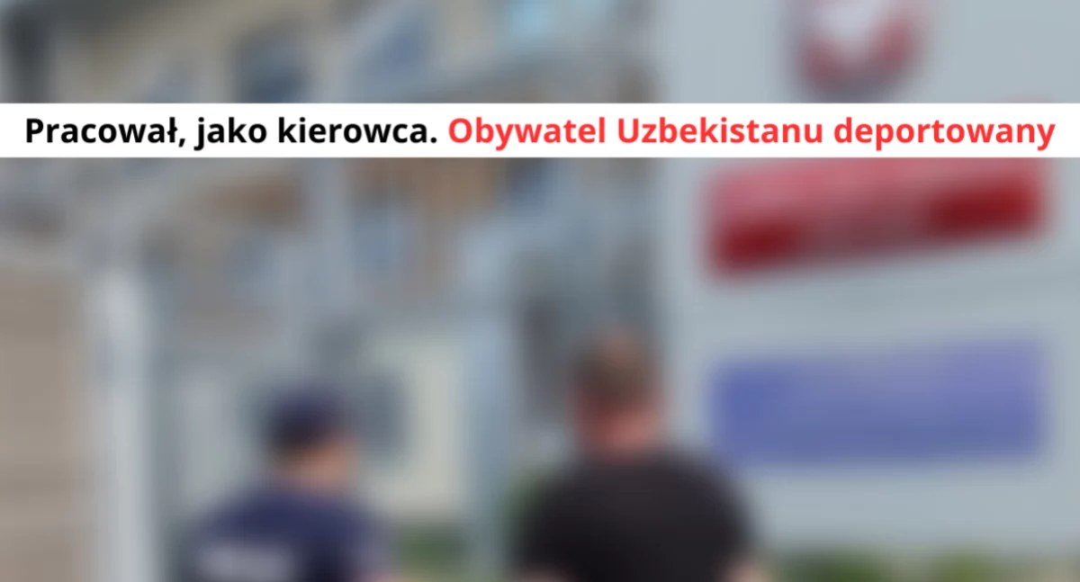 Działania Służb, Obywatel Uzbekistanu zatrzymany deportowany Akcja Pradze Północ - zdjęcie, fotografia
